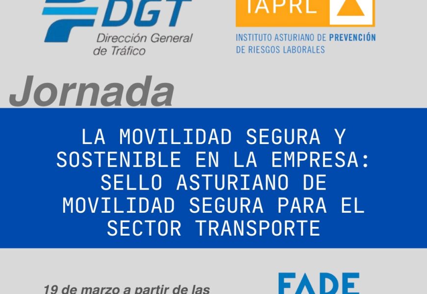 19 de marzo: Jornada «La movilidad segura y sostenible en la empresa: Sello Asturiano de Movilidad Segura para el Sector Transporte» 19 de marzo: Jornada «La movilidad segura y sostenible en la empresa: Sello Asturiano de Movilidad Segura para el Sector Transporte»